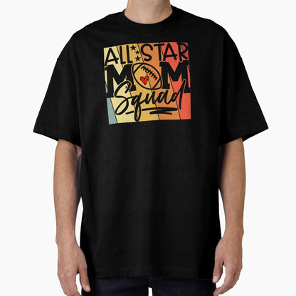 All Star Football Mom Squad T-Shirt - Fun Novelty Design for Adults - T-Shirt, Sweatshirt, Hoodie
