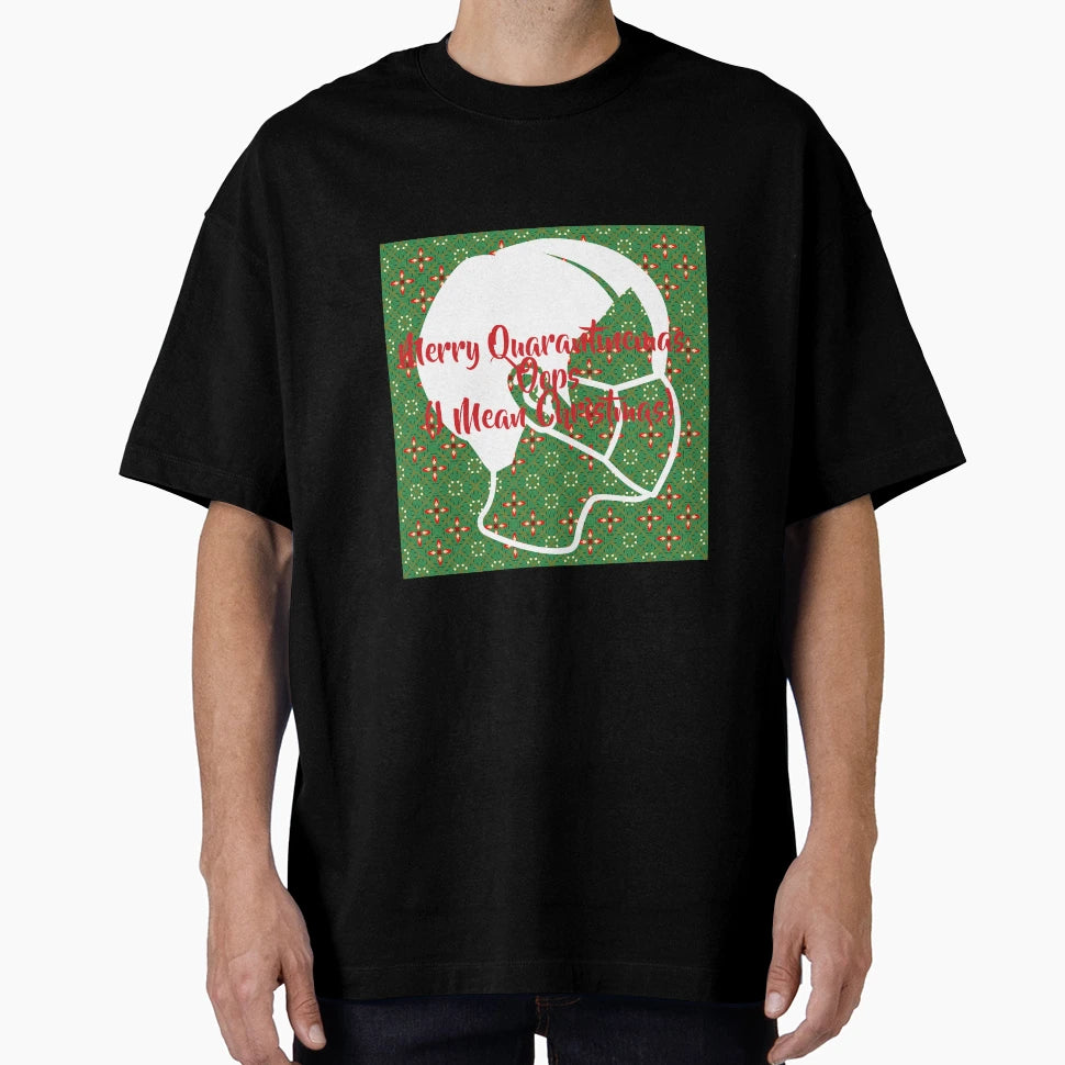 Merry Quarantinemas T-Shirt - Streetwear Style Unisex - T-Shirt, Sweatshirt, Hoodie