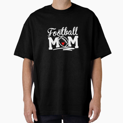 Proud Football Mom Supportive Mom T-Shirt - Novelty Apparel Unisex - T-Shirt, Sweatshirt, Hoodie