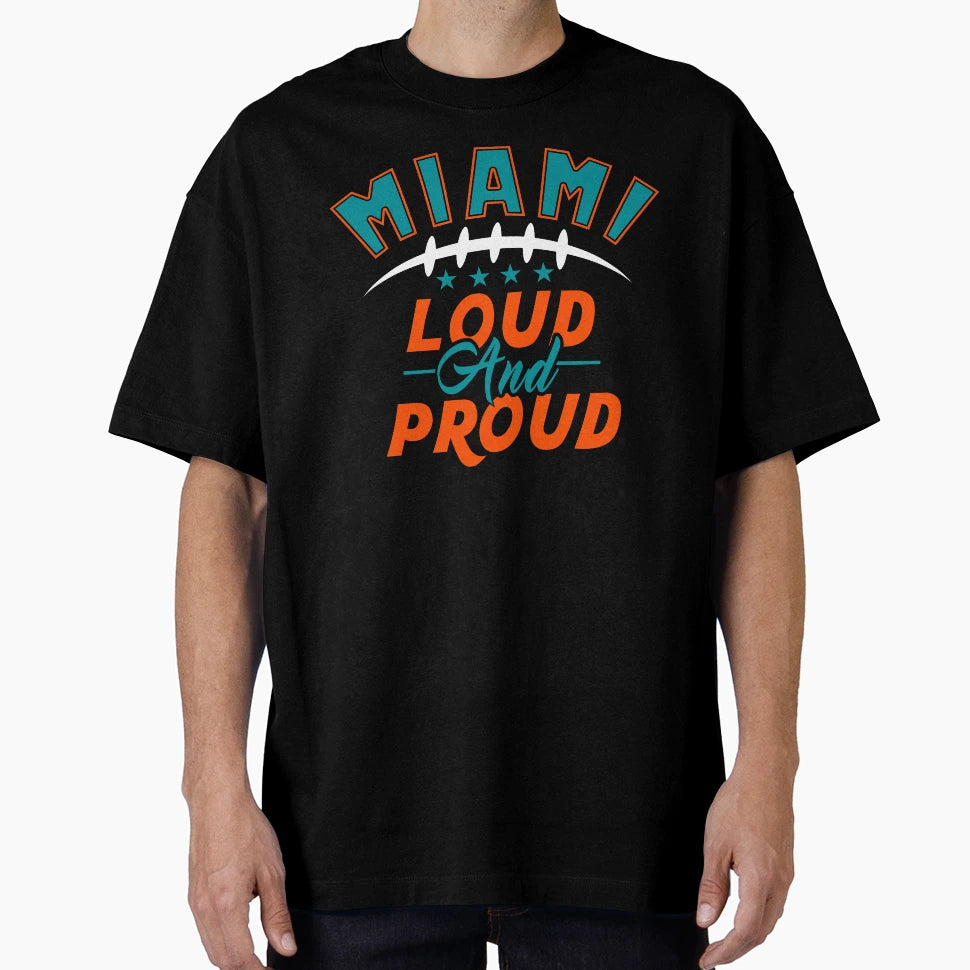 Miami Pro Football Funny Loud And T-Shirt - Aesthetic Graphic for Adults - T-Shirt, Sweatshirt, Hoodie