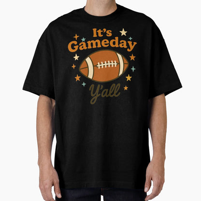 Its Gameday Yall Funny Football T-Shirt - Casual Everyday Wear for Adults - T-Shirt, Sweatshirt, Hoodie