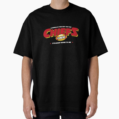 Karma Is Guy Chiefs T-Shirt - Fun Novelty Design for Adults - T-Shirt, Sweatshirt, Hoodie