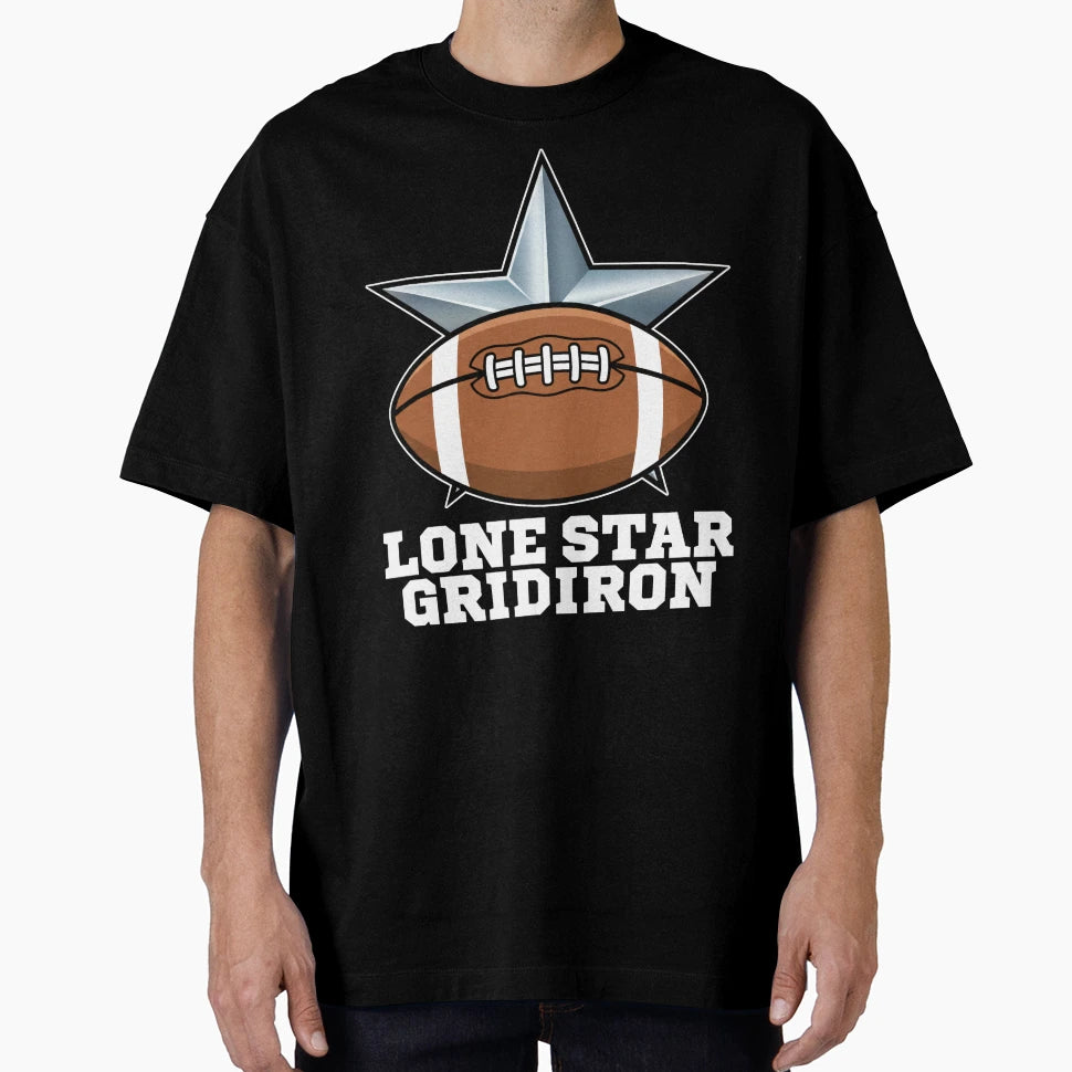 Lone Star Gridiron Dallas Football T-Shirt - Graphic Print Men Women - T-Shirt, Sweatshirt, Hoodie