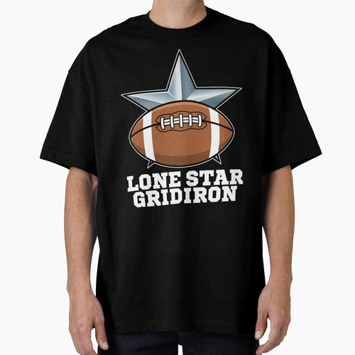 Lone Star Gridiron Dallas Football T-Shirt - Graphic Print Men Women - T-Shirt, Sweatshirt, Hoodie