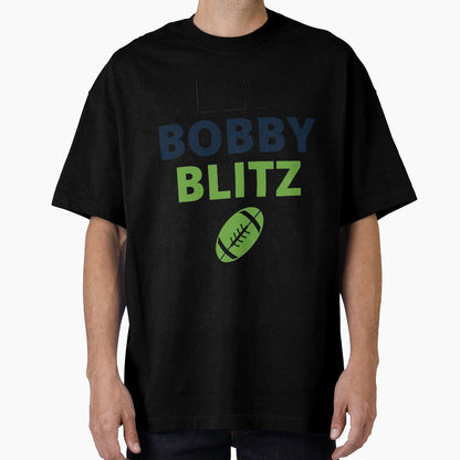 Let Bobby Blitz Seattle Seahawks T-Shirt - Graphic Print Men Women - T-Shirt, Sweatshirt, Hoodie