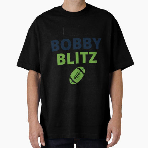 Let Bobby Blitz Seattle Seahawks T-Shirt - Graphic Print Men Women - T-Shirt, Sweatshirt, Hoodie