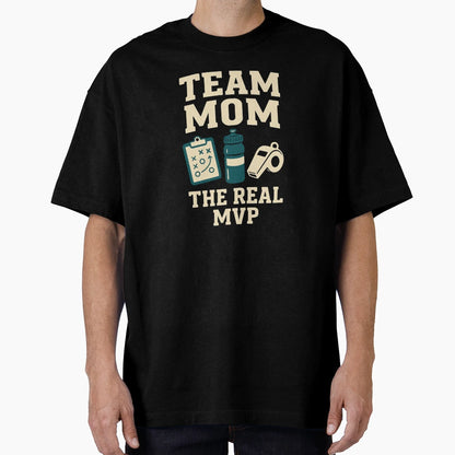 Team Mom Real Mvp T-Shirt - Fun Novelty Design for Adults - T-Shirt, Sweatshirt, Hoodie