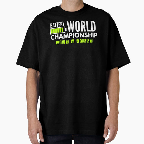 Battery World Championship T-Shirt - Fun Novelty Design Men Women - T-Shirt, Sweatshirt, Hoodie