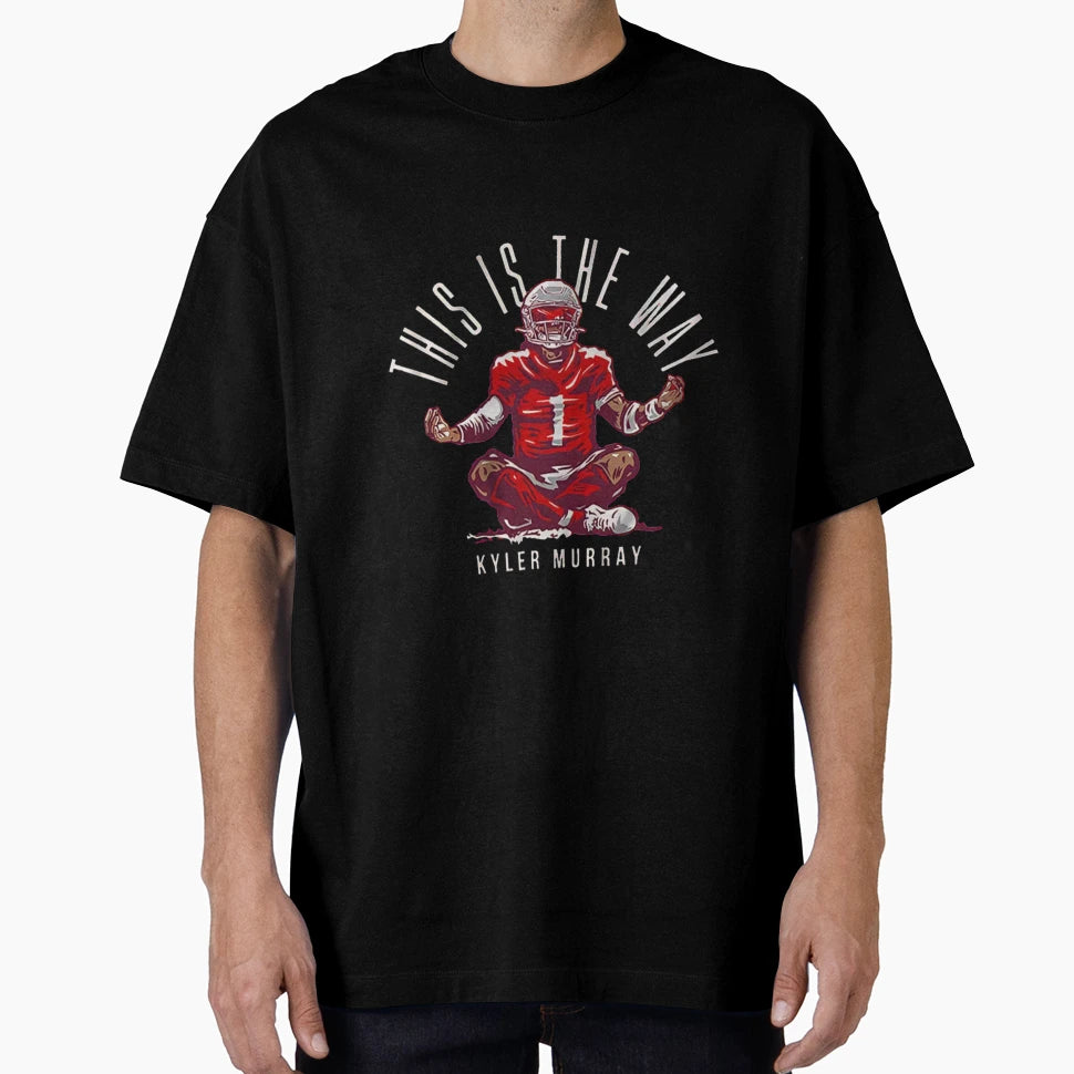 Kyler Murray This Is Way T-Shirt - Unique Graphic Unisex - T-Shirt, Sweatshirt, Hoodie