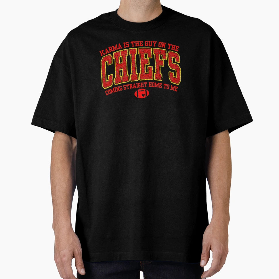 Karma Is Guy Chiefs T-Shirt - Fun Novelty Design Unisex - T-Shirt, Sweatshirt, Hoodie