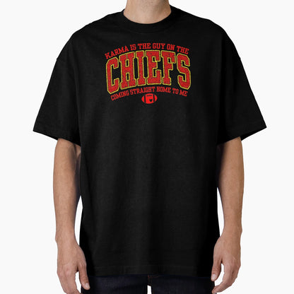 Karma Is Guy Chiefs T-Shirt - Fun Novelty Design Unisex - T-Shirt, Sweatshirt, Hoodie