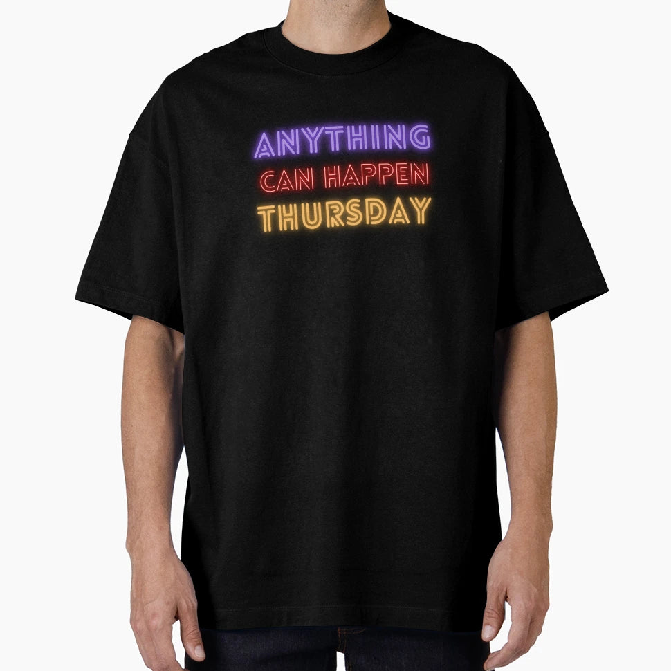 Anything Can Happen Thursday T-Shirt - Casual Everyday Wear for Adults - T-Shirt, Sweatshirt, Hoodie