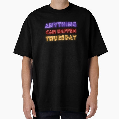 Anything Can Happen Thursday T-Shirt - Casual Everyday Wear for Adults - T-Shirt, Sweatshirt, Hoodie