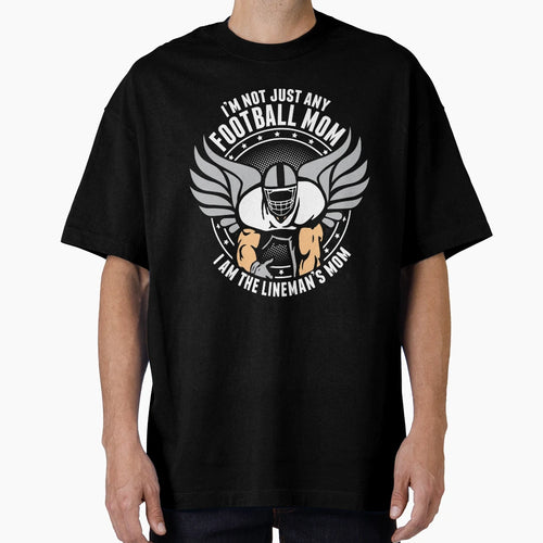 I Am Linemans Mom 5 T-Shirt - Streetwear Style for Adults - T-Shirt, Sweatshirt, Hoodie