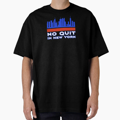 No Quit New York T-Shirt - Trendy Graphic for Adults - T-Shirt, Sweatshirt, Hoodie