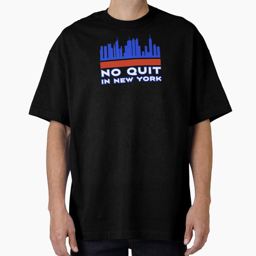 No Quit New York T-Shirt - Trendy Graphic for Adults - T-Shirt, Sweatshirt, Hoodie