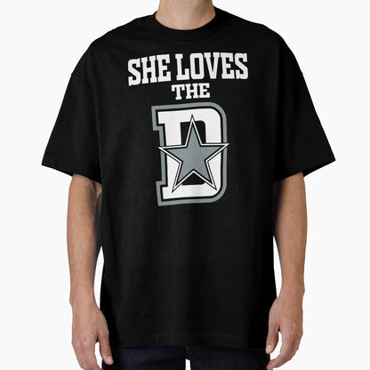 Funny She Loves Dallas D Pro T-Shirt - Aesthetic Graphic for Adults - T-Shirt, Sweatshirt, Hoodie
