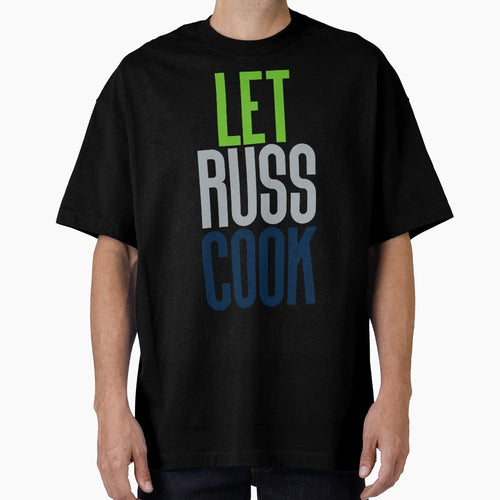 Let Russ Cook Seattle Football T-Shirt - Trendy Graphic for Adults - T-Shirt, Sweatshirt, Hoodie