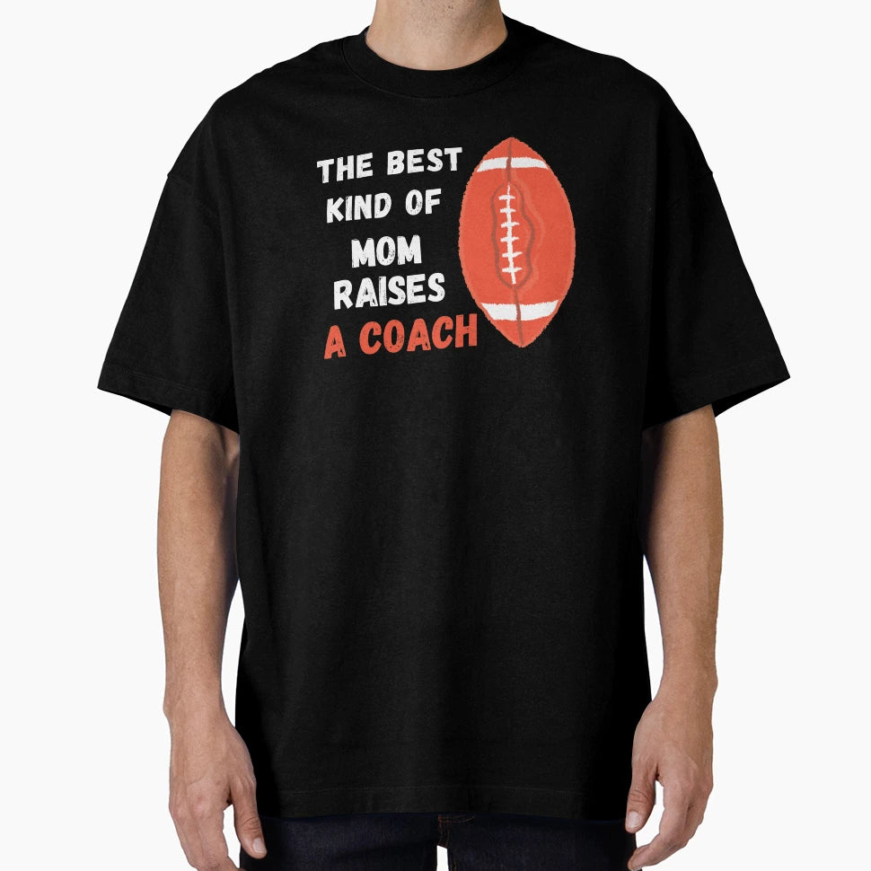 Best Kind Mom Raises Coach American T-Shirt - Novelty Apparel for Adults - T-Shirt, Sweatshirt, Hoodie