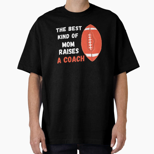 Best Kind Mom Raises Coach American T-Shirt - Novelty Apparel for Adults - T-Shirt, Sweatshirt, Hoodie