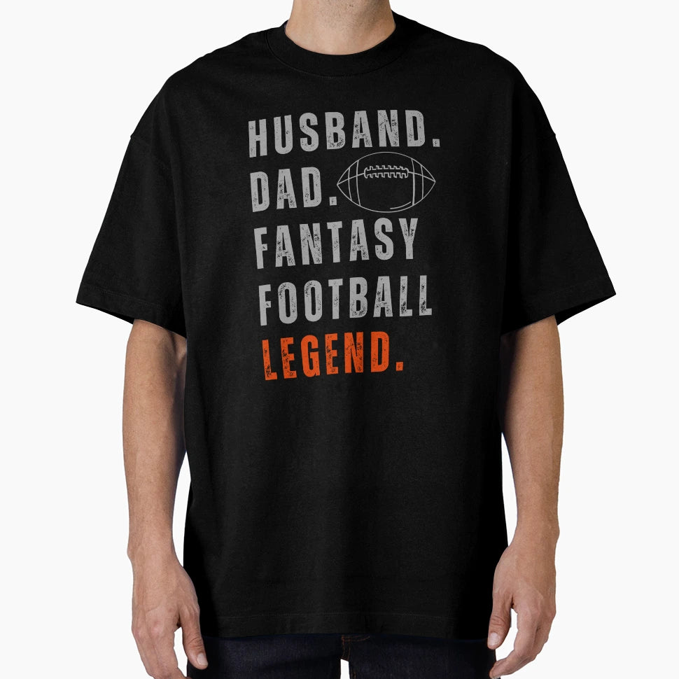 Hustband Dad Fantasy Football Legend T-Shirt - Fun Novelty Design Men Women - T-Shirt, Sweatshirt, Hoodie