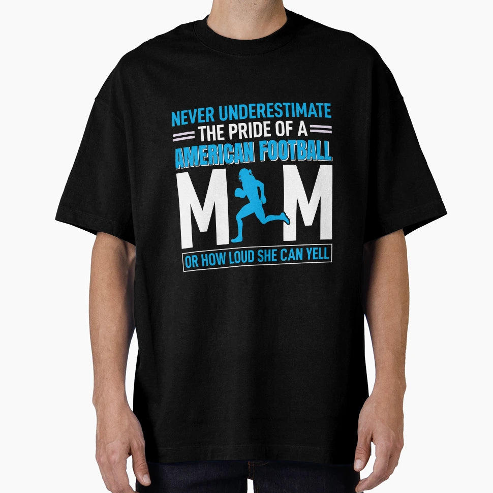 American Football Mom T-Shirt - Streetwear Style Unisex - T-Shirt, Sweatshirt, Hoodie