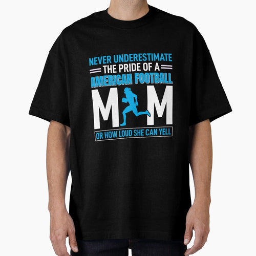 American Football Mom T-Shirt - Streetwear Style Unisex - T-Shirt, Sweatshirt, Hoodie