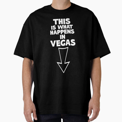 This Is What Happens Vegas T-Shirt - Graphic Print Men Women - T-Shirt, Sweatshirt, Hoodie