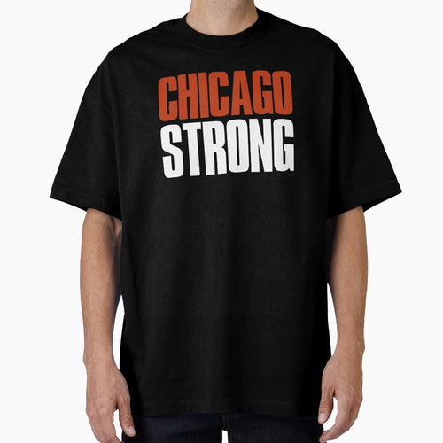 Chicago Strong Fan T-Shirt - Unique Graphic Men Women - T-Shirt, Sweatshirt, Hoodie