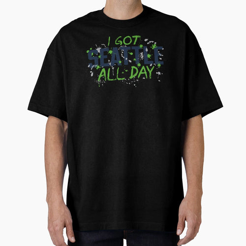 I Got Seattle All Day 1 T-Shirt - Trendy Graphic for Adults - T-Shirt, Sweatshirt, Hoodie