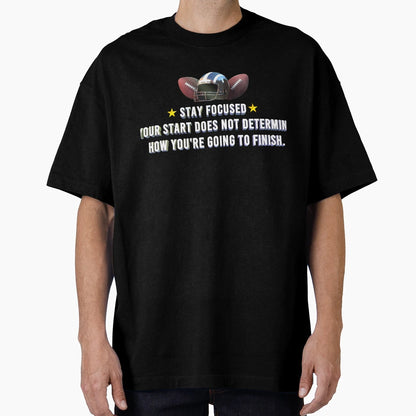 American Football Stay Focused T-Shirt - Unique Graphic Unisex - T-Shirt, Sweatshirt, Hoodie