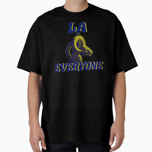 Los Angeles Vs Everyone T-Shirt - Trendy Graphic Men Women - T-Shirt, Sweatshirt, Hoodie
