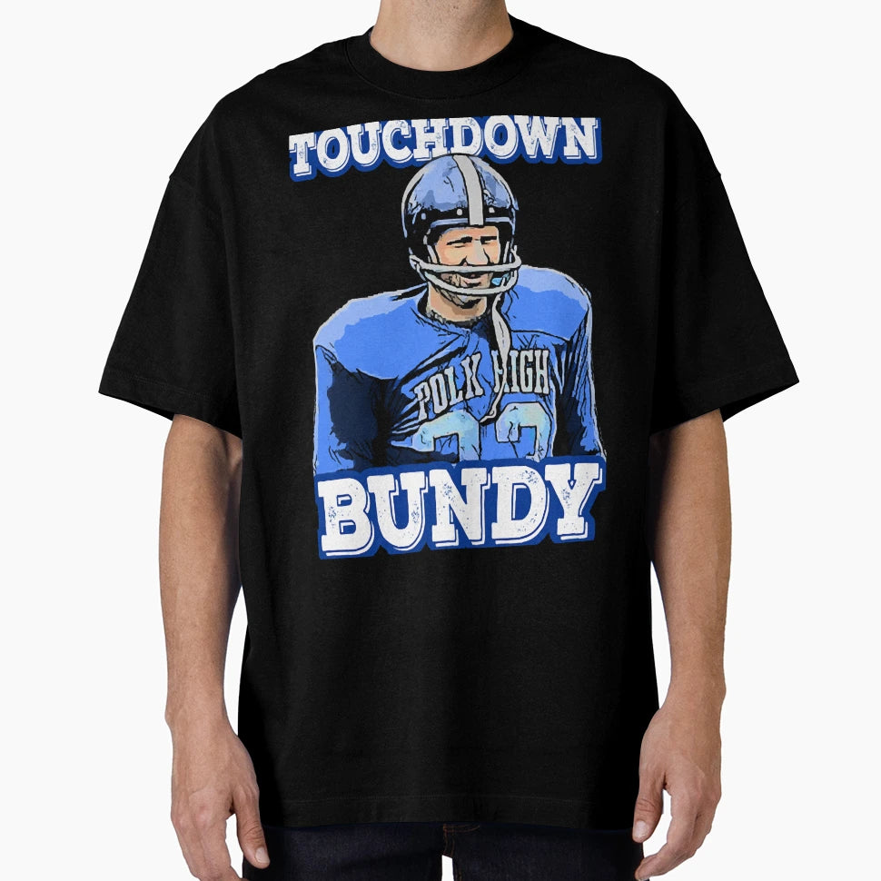 Touchdown Bundy T-Shirt - Unique Graphic Unisex - T-Shirt, Sweatshirt, Hoodie