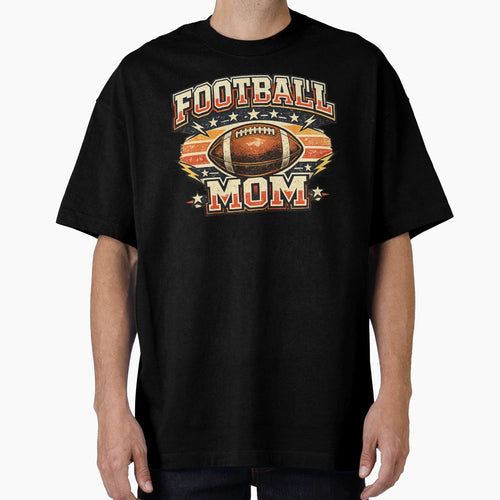 Football Mom T-Shirt - Streetwear Style Men Women - T-Shirt, Sweatshirt, Hoodie