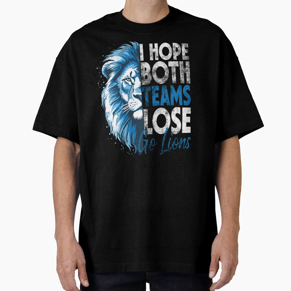 I Hope Both Teams Lose Go Lion Funny T-Shirt - Aesthetic Graphic Unisex - T-Shirt, Sweatshirt, Hoodie