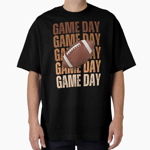 Game Day Football T-Shirt - Streetwear Style Men Women - T-Shirt, Sweatshirt, Hoodie