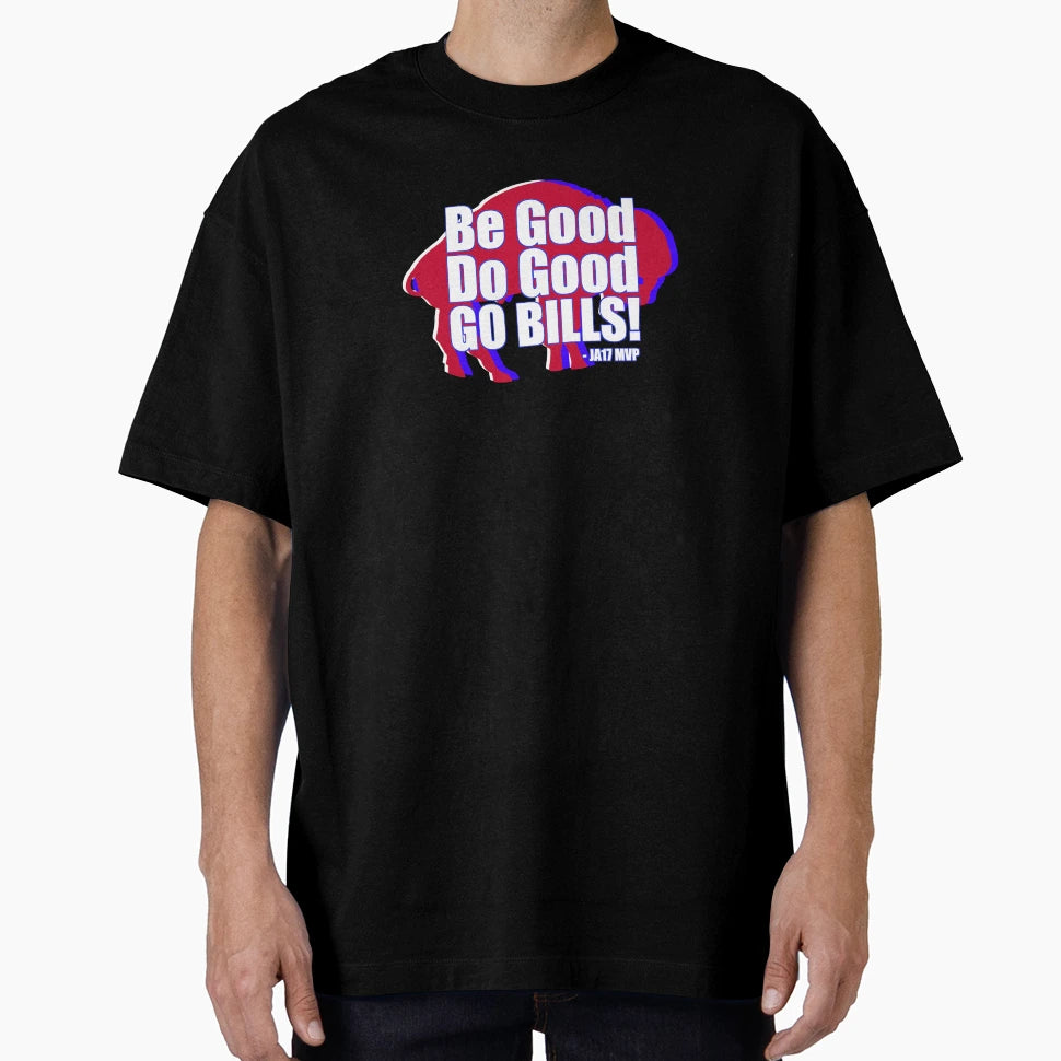 Be Good Do Good Go Bills Mvp T-Shirt - Minimalist Print Unisex - T-Shirt, Sweatshirt, Hoodie