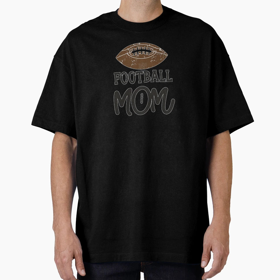 Football Mom T-Shirt - Custom Art Print Men Women - T-Shirt, Sweatshirt, Hoodie