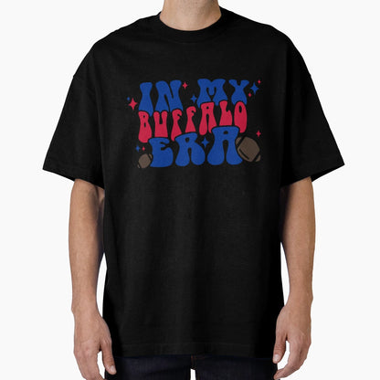 My Buffalo Football Era T-Shirt - Casual Everyday Wear Men Women - T-Shirt, Sweatshirt, Hoodie
