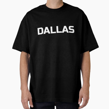 Dallas T-Shirt - Custom Art Print Men Women - T-Shirt, Sweatshirt, Hoodie
