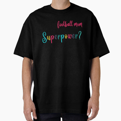 Im Football Mom Whats Your T-Shirt - Casual Everyday Wear for Adults - T-Shirt, Sweatshirt, Hoodie