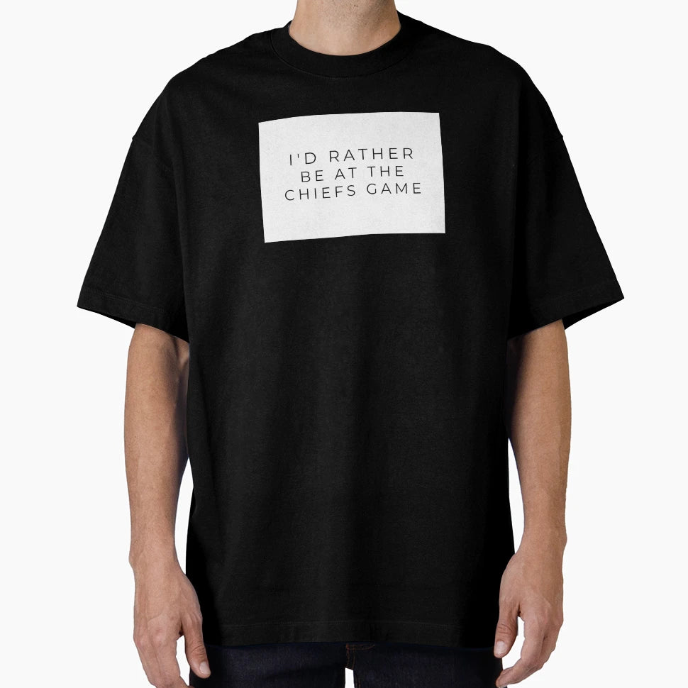 Id Rather Be Chiefs Game T-Shirt - Unique Graphic Unisex - T-Shirt, Sweatshirt, Hoodie
