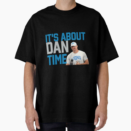 Detroit Football Its About Dan Time T-Shirt - Unique Graphic Men Women - T-Shirt, Sweatshirt, Hoodie