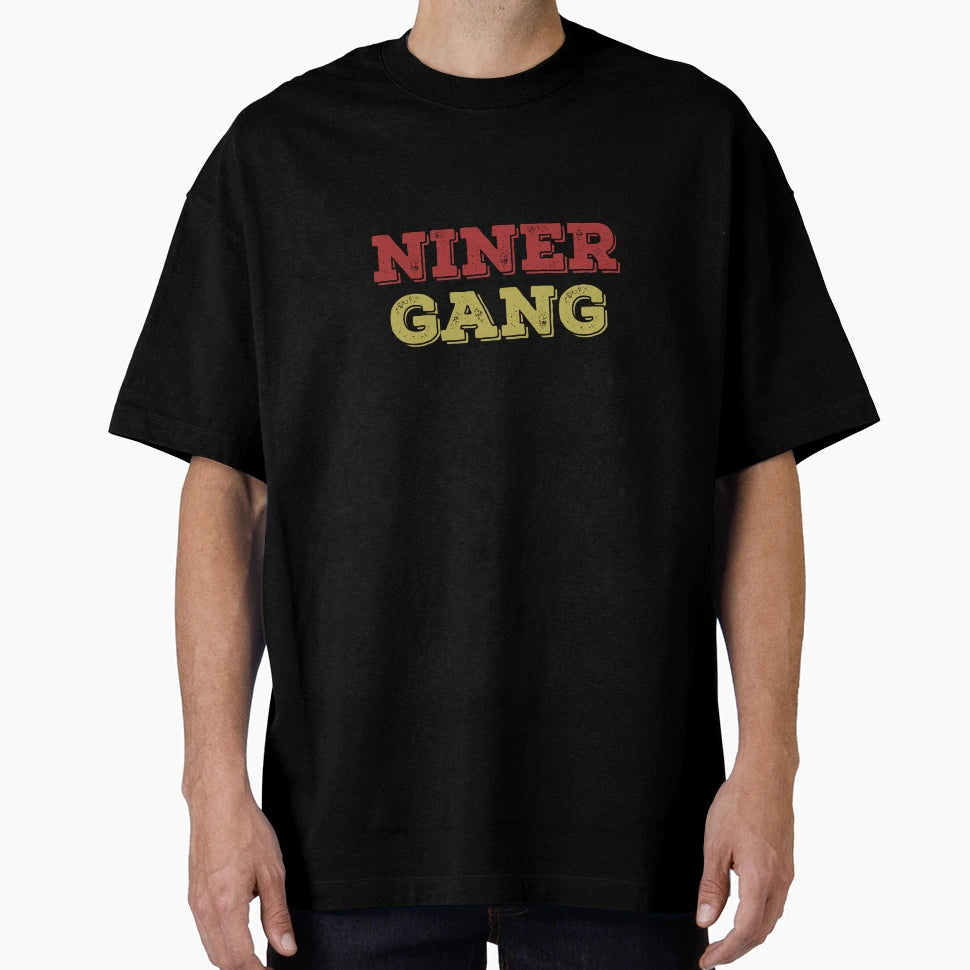 Niner Gang 49Ers T-Shirt - Trendy Graphic Men Women - T-Shirt, Sweatshirt, Hoodie