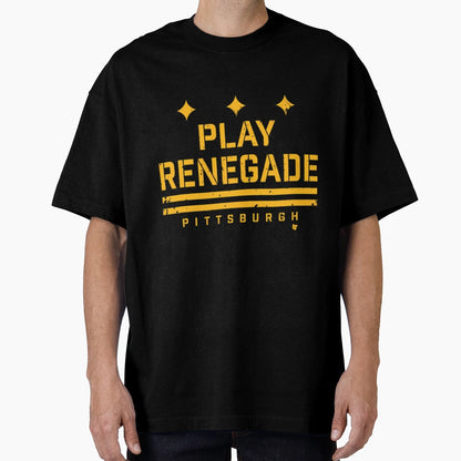 Play Renegade Pittsburgh Football T-Shirt - Fun Novelty Design Men Women - T-Shirt, Sweatshirt, Hoodie