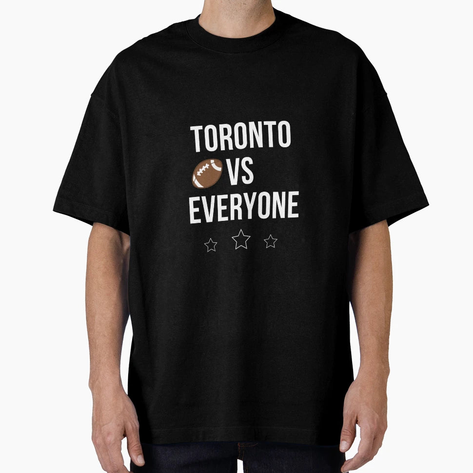 Toronto Vs Everyone T-Shirt - Minimalist Print Unisex - T-Shirt, Sweatshirt, Hoodie