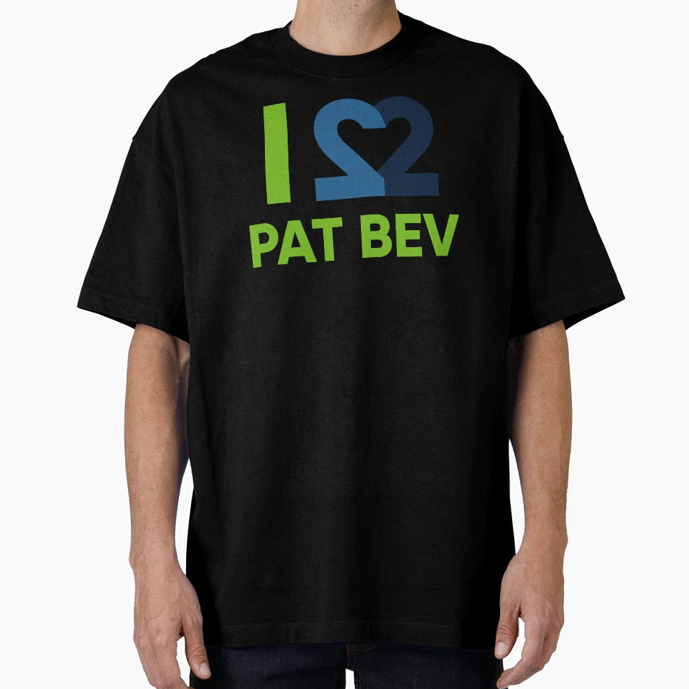 I Love Pat Bev T-Shirt - Minimalist Print Unisex - T-Shirt, Sweatshirt, Hoodie