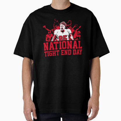 National Tight End Day T-Shirt - Casual Everyday Wear Unisex - T-Shirt, Sweatshirt, Hoodie
