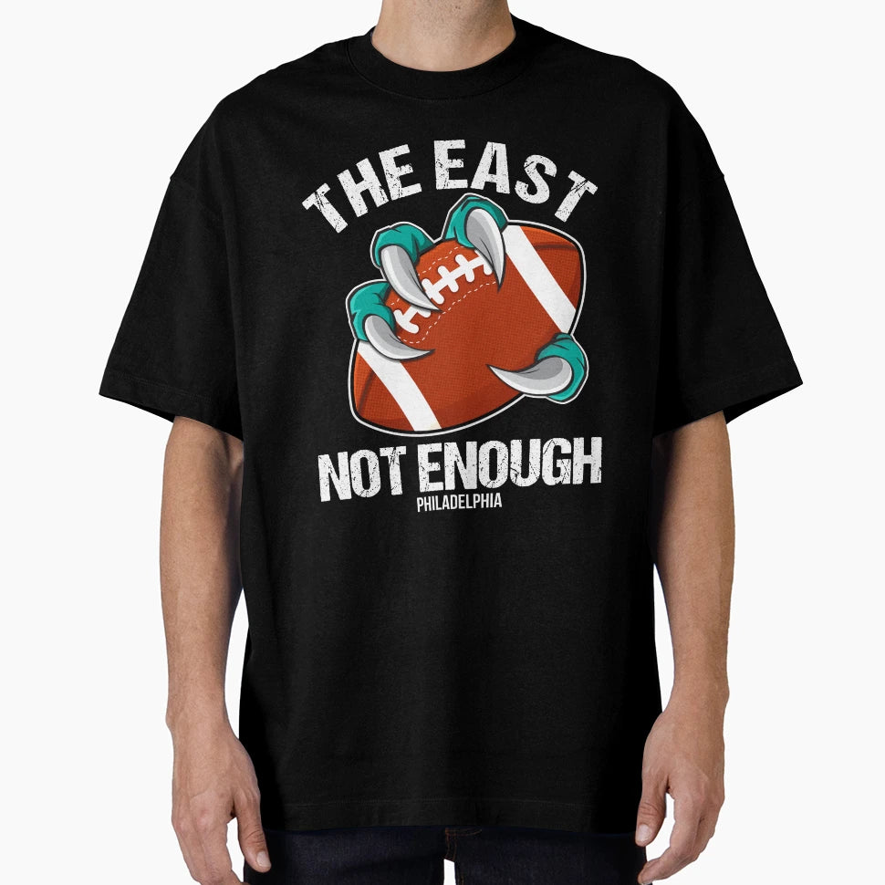 Philadelphia East Is Not Enough Eagle T-Shirt - Aesthetic Graphic Unisex - T-Shirt, Sweatshirt, Hoodie