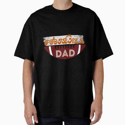 Football Dad Birthday Day Gift T-Shirt - Unique Graphic for Adults - T-Shirt, Sweatshirt, Hoodie